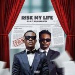 Risk My Life by 39_Forty Ft Kweku Darlington