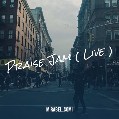 Mirabel Chisom Somi - Praise Jam (Live)