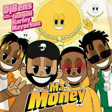 DJ Bens - MA MONEY ft. Jungeli, Harley & Mayorkun