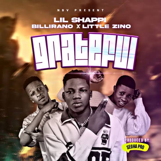 Lil Shappi - Grateful ft. Billirano & Little Zino