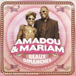 Amadou & Mariam - Beaux Dimanches