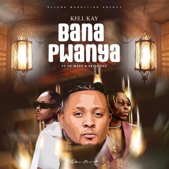 Kell Kay - Bana Pwanya ft. Yo Maps & Prince Luv