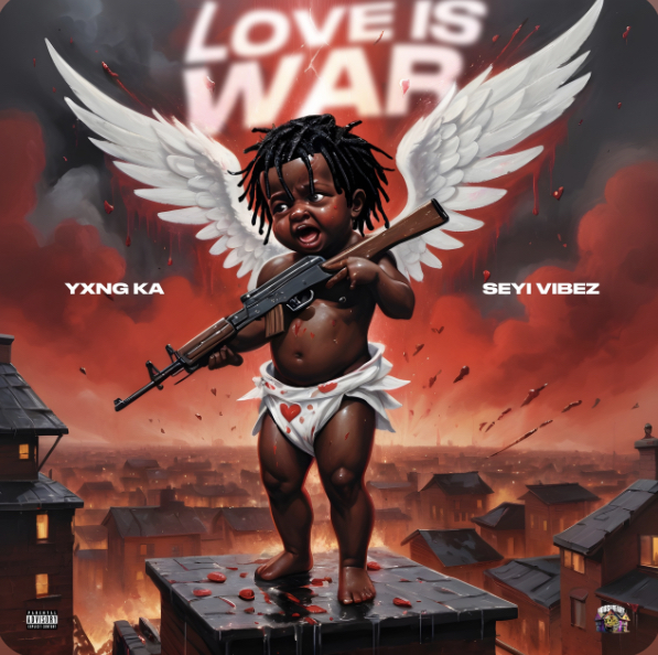 Seyi Vibez - Love is War Ft. YXNG K.A