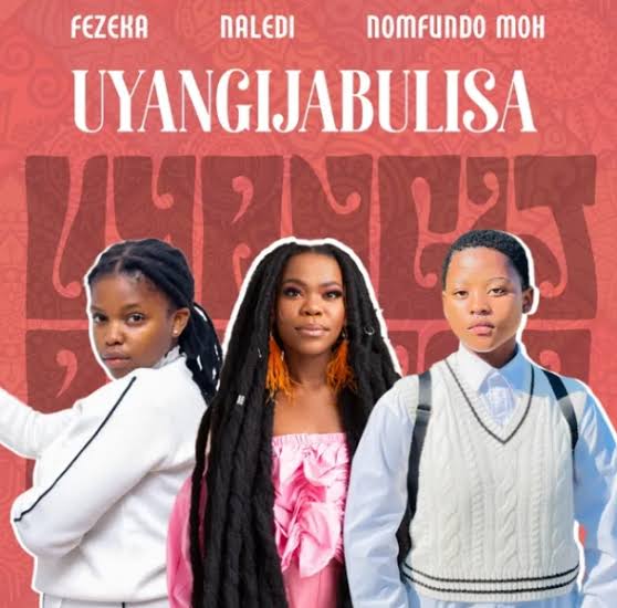 Fezeka Dlamini - Uyangijabulisa ft. Nomfundo Moh & Naledi