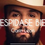 Carin León - Despídase bien