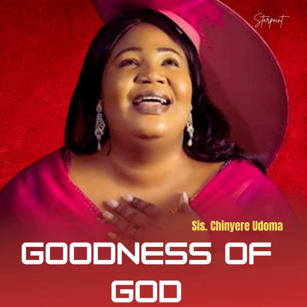 Chinyere udoma Goodness of God Mp3 Download