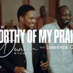 Dunsin Oyekan - Worthy Of My Praise