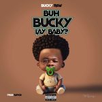 Bucky Raw - Bucky La Baby