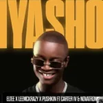 Eltee – Iyasho Ft. LeeMcKrazy, Pushkin RSA, CarterIV & Novatron