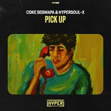 HyperSOUL-X – Pick Up Ft. Coke Segwapa