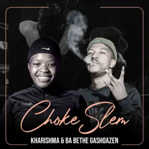 Kharishma – Chokeslem ft Ba Bethe Gashozen