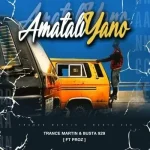 Trace Martin – AmataliYano ft Proz & Busta 929