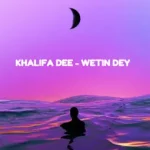 Urktave Music - Khalifa Dee (Wetin Dey)