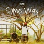 DopeNation - Some Way