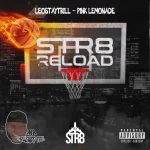 LeoStayTrill - Pink Lemonade (Str8 Reload) ft. Mr Reload It