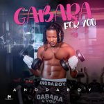 Anodaboy - Gabara For You