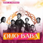 Spirit of Prophecy - Omo Baba