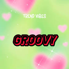 Trend Vibes - Groovy