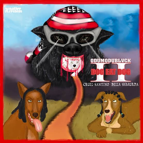 Odumodublvck – Dog Eat Dog II Ft. Cruel Santino & Bella Shmurda