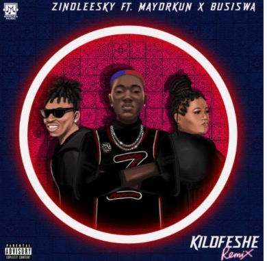 Zinoleesky - Kilofeshe (Remix) ft Mayorkun, Busiswa