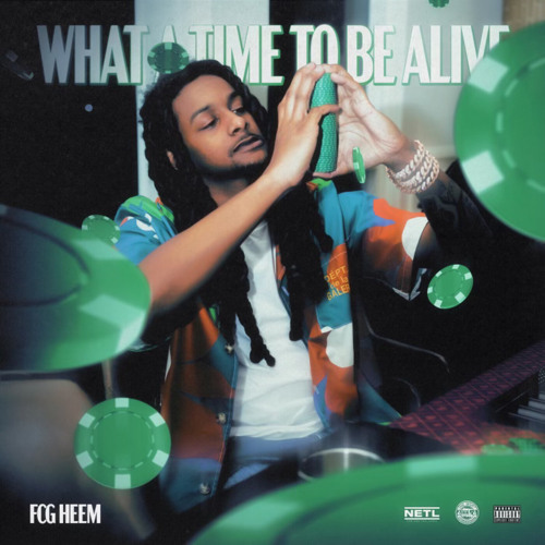 FCG HEEM - What A Time To Be Alive