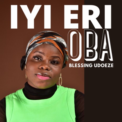 Blessing Udoeze - Iyi Eri Oba