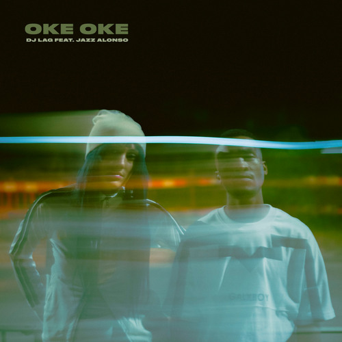 DJ Lag - Oke Oke ft. Jazz Alonso