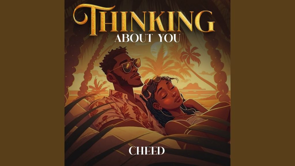 Cheed - Thinking About You