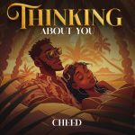 Cheed - Thinking About You