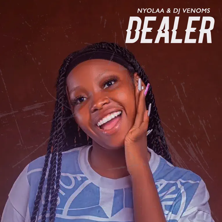 Nyolaa - Dealer ft. DJ Venoms