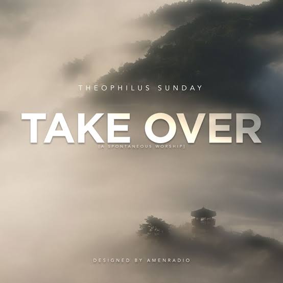 Theophilus Sunday - Takeover