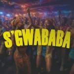 DJ ANUNNAKI – S’gwababa ft Khalil Harrison & SjavasDaDeejay