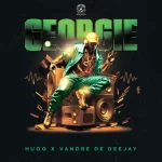 DJ Hugo – Georgie ft Vandre De Deejay