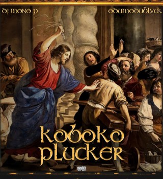 DJ Mono P – Koboko Plucker Ft. ODUMODUBLVCK