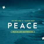 Dr Phil RSA – Peace ft Canoe Deep & Jim MasterShine