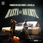 Producto Sin Corte - Hasta La Muerte ft. Anuel AA