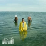 Oxlade - Arabambi