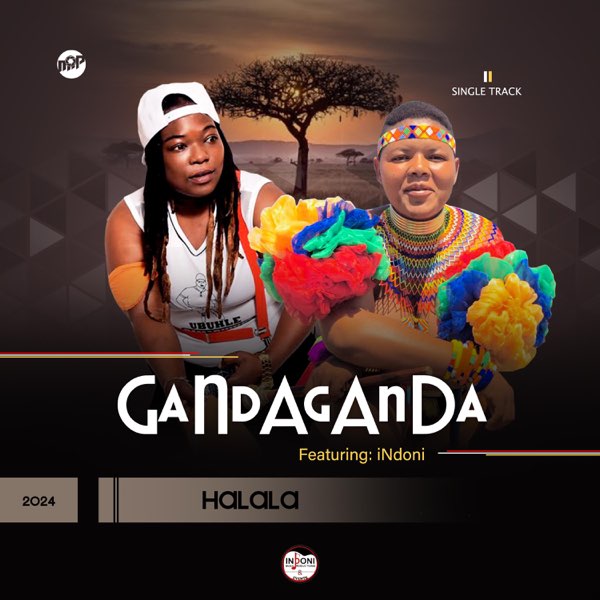 Gandaganda - Halala ft. iNdoni