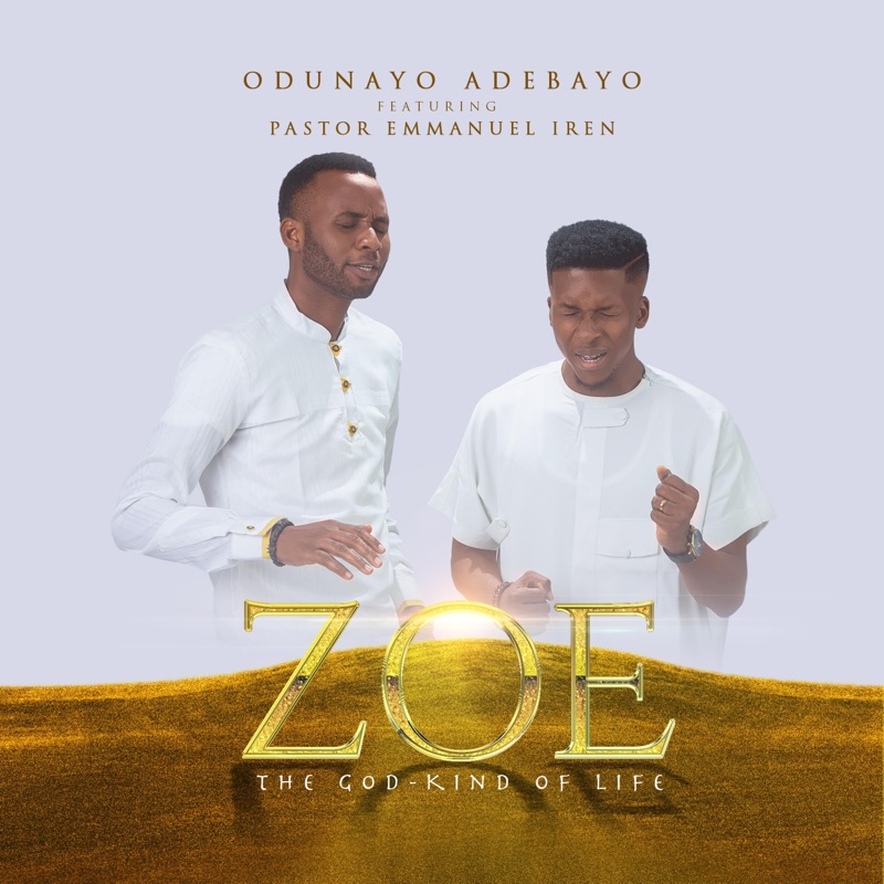 Odunayo Adebayo - Zoe ft. Pastor Emmanuel Iren