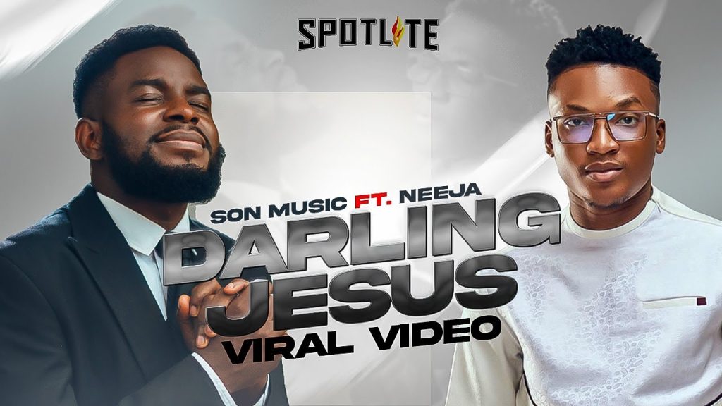 Son Music - Darling Jesus Ft. Neeja Lyrics