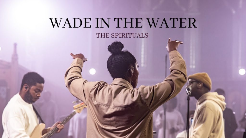 The Spirituals – Wade in the Water