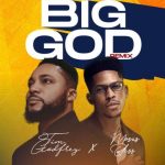 Tim Godfrey X Fearless Community - Big God ft. Anderson