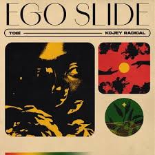 Tobi - Ego Slide ft. Kojey Radical