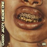 Cassö – Zeros feat. Jazzy & Headie One