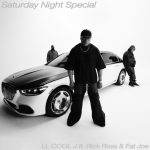 LL COOL J – Saturday Night Special Ft. Rick Ross & Fat Joe