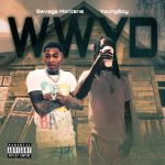 Savage Montana – WWYD Ft. YoungBoy Never Broke Again