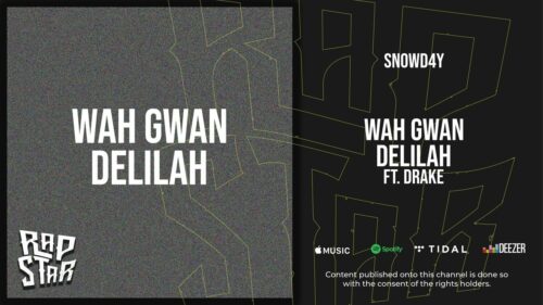 Snowd4y – Wah Gwan Delilah feat. Drake